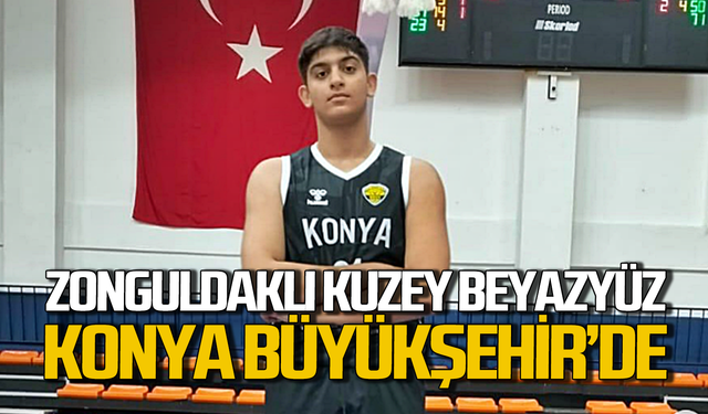 Zonguldak Basket sporcusu Kuzey Beyazyüz Konya’ya transfer oldu!