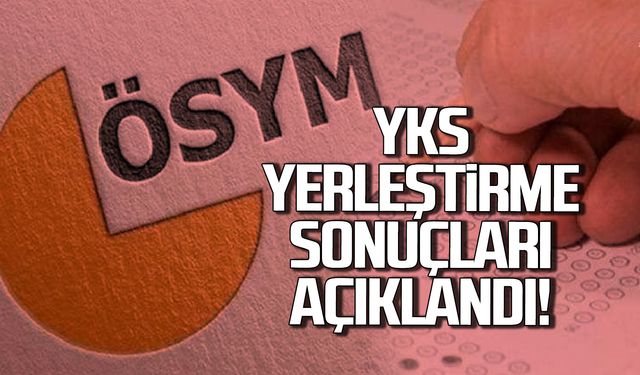 2025 YKS yerleştirme sonuçları belli oldu