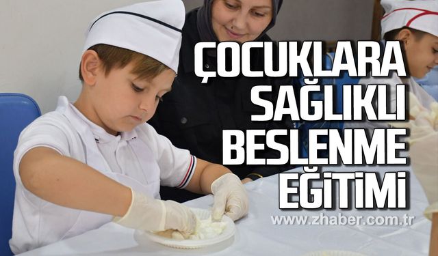 Zonguldak’ta Çocuklara Sağlıklı Beslenme Eğitimi