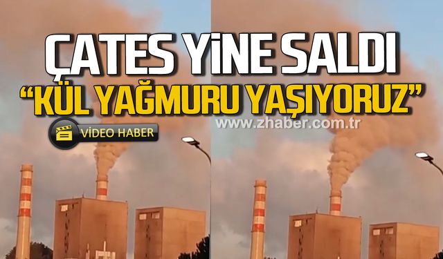 ÇATES yine saldı! "Kül yağmuru yaşıyoruz"