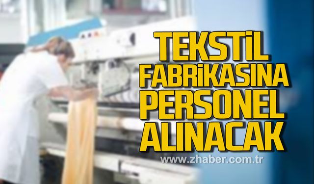 Kilimli'de Tekstil Fabrikası'na bay-bayan personel alınacak!