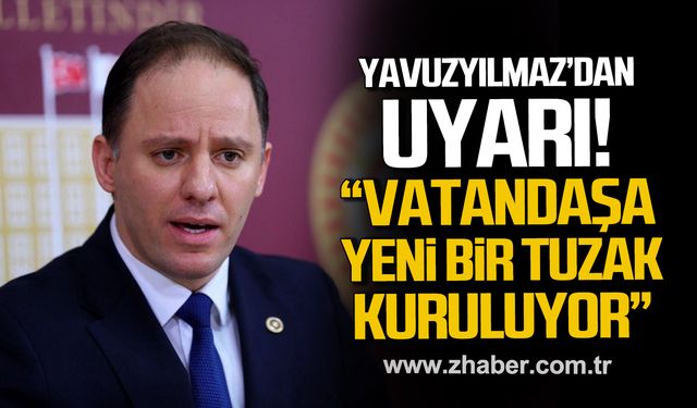 Deniz Yavuzyılmaz’dan uyarı! “Vatandaşa yeni bir tuzak kuruluyor”