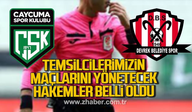 Çaycumaspor ve Devrek Belediyespor maçlarını yönetecek hakemler belli oldu!