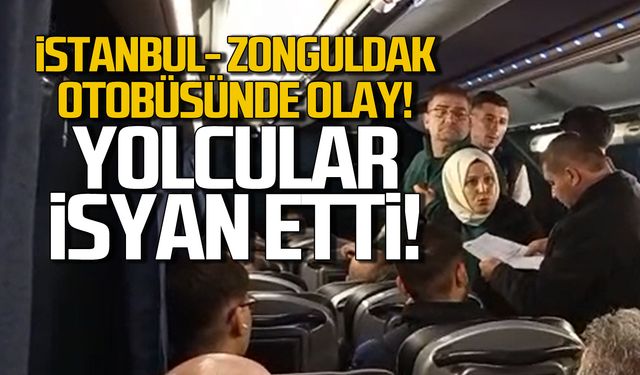 İstanbul Zonguldak otobüsünde olay! Yolcular isyan etti!