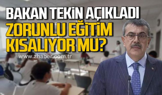 Milli Eğitim Bakanı Yusuf Tekin açıkladı! Zorunlu eğitim kısalıyor mu?