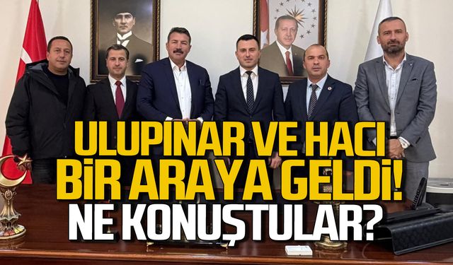 Ulupınar ve Hacı bir araya geldi! Neler konuştular?