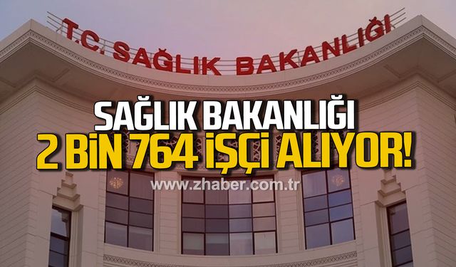 Sağlık Bakanlığı 2 bin 764 işçi alıyor!