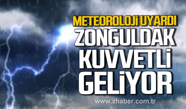 Meteorolojiden Zonguldak için kuvvetli yağış uyarısı!