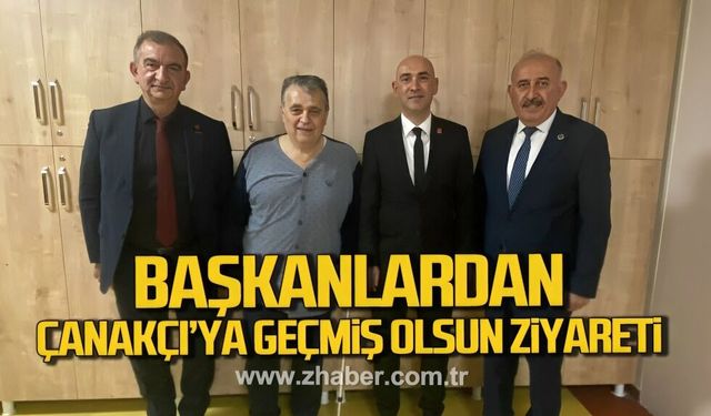 Başkanlardan Sezai Çanakçı’ya geçmiş olsun ziyareti