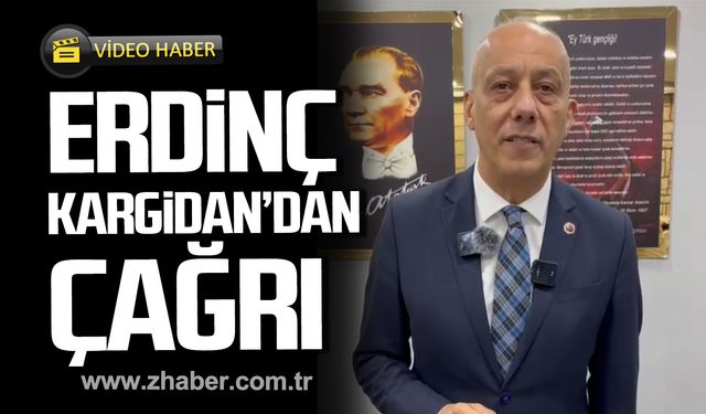 Erdinç Kargidan'dan Zonguldaklılara çağrı!