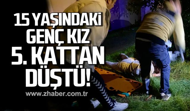 15 Yaşındaki genç kız 5. kattan düştü!