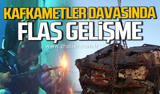 Kafkametler davasında flaş gelişme!