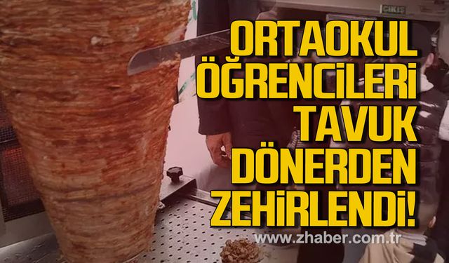 Karabük'te ortaokul öğrencileri tavuk dönerden zehirlendi!