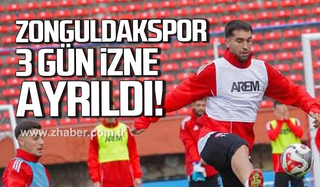 Zonguldakspor 3 gün izne ayrıldı!
