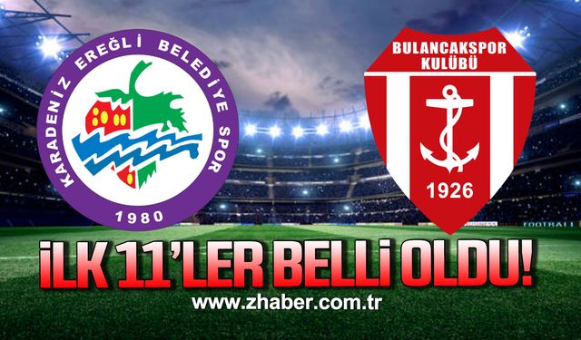 Ereğli 3 puan peşinde! İlk 11'ler belli oldu!
