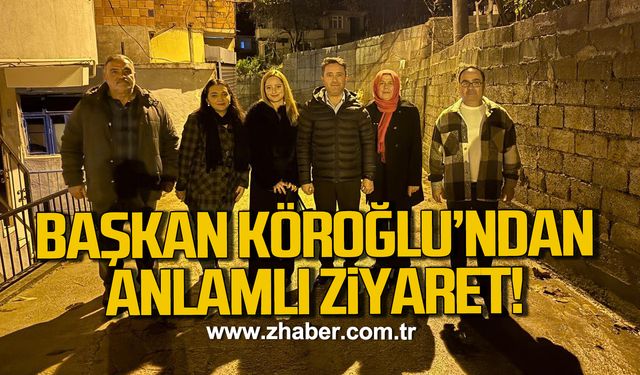 Başkan Sezer Köroğlu'ndan anlamlı ziyaret!