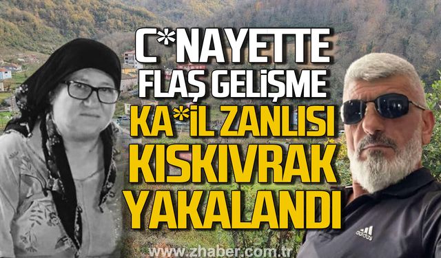 Zonguldak'ta c*nayette flaş gelişme! Ka*il zanlısı kıskıvrak yakalandı!