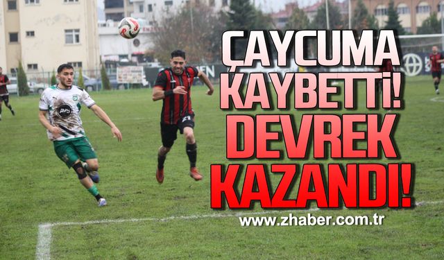 Çaycuma kaybetti, Devrek Kazandı!