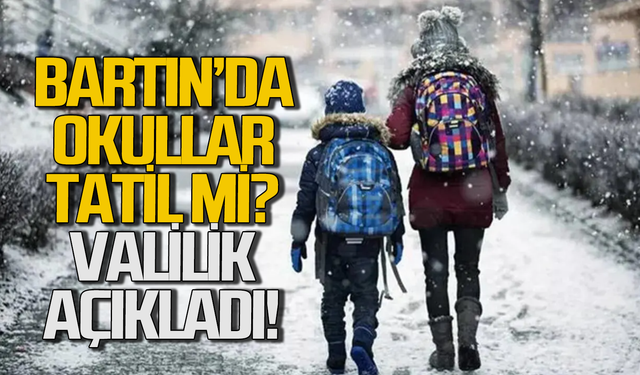 Bartın okullar tatil mi? Valilik açıkladı