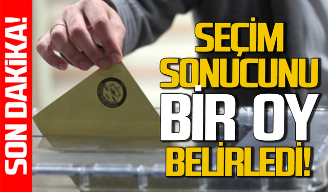 Seçimin kaderini 1 oy belirledi: Başkan tepkili!