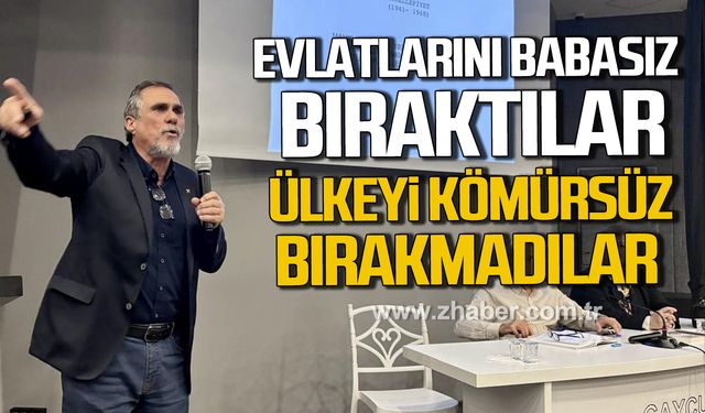 Ekrem Murat Zaman; "Bölge insanı evlatlarını babasız bıraktı ama ülkeyi kömürsüz bırakmadı”