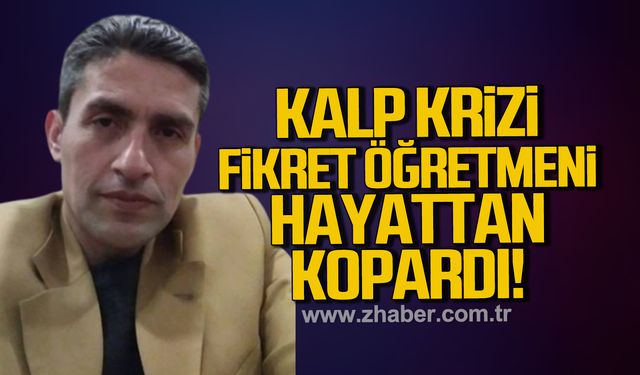 Öğretmen Fikret Duran hayatını kaybetti!