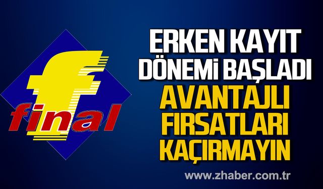 Zonguldak Yeni Final'de erken kayıt dönemi başladı! Avantajlı fırsatları kaçırmayın!