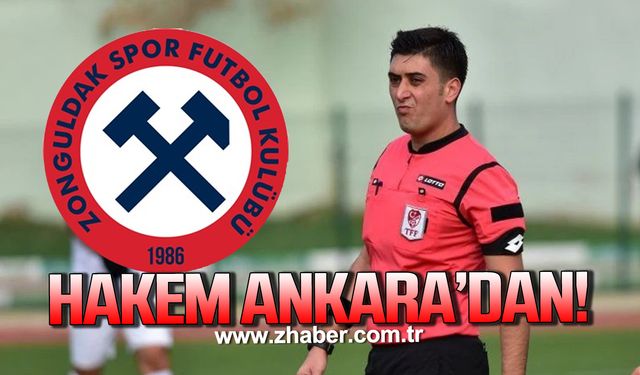 Zonguldakspor maçının hakemi Ankara’dan!