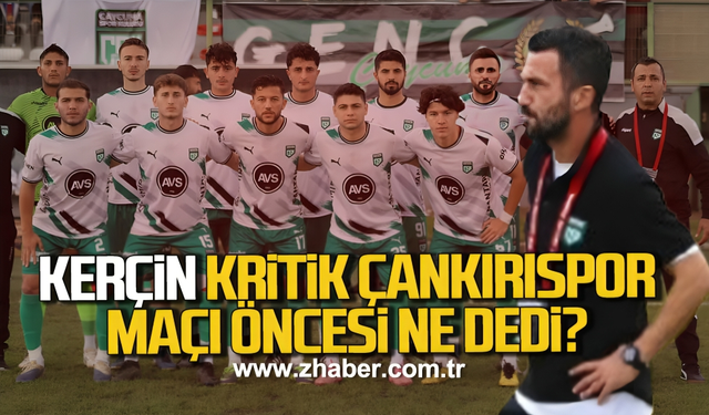 Suat Kerçin, kritik Çankırıspor maçı öncesi ne dedi!