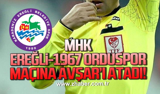MHK, Kdz. Ereğli Belediyespor- 1967 Orduspor maçının hakemini açıkladı