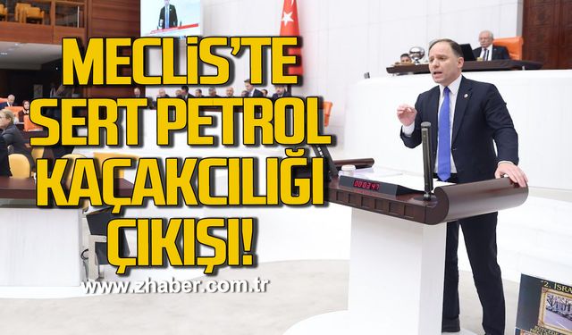 Yavuzyılmaz’dan Meclis’te sert petrol kaçakçılığı çıkışı
