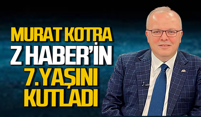 Murat Kotra Z Haber’in 7.yaşını kutladı