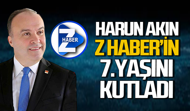 Harun Akın Z HABER’in 7.kuruluş yıl dönümünü kutladı