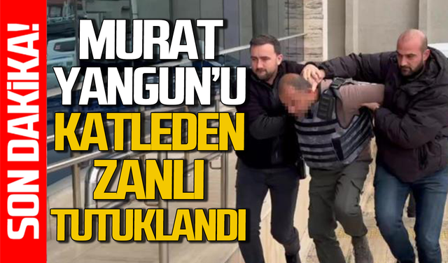 Kozlu'da "Eşime neden baktın" diyen Murat Yangun'u ö*ldüren zanlı tutuklandı