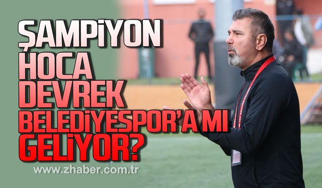 Şampiyon hoca Devrek Belediyespor’a mı geliyor?