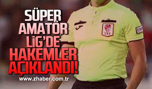 Zonguldak Süper Amatör Lig’de hakemler açıklandı