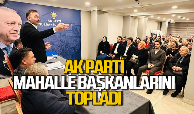AK Parti mahalle başkanlarını topladı!