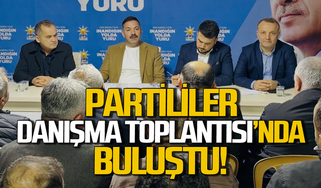 AK Parti Danışma Toplantısı gerçekleştirildi!