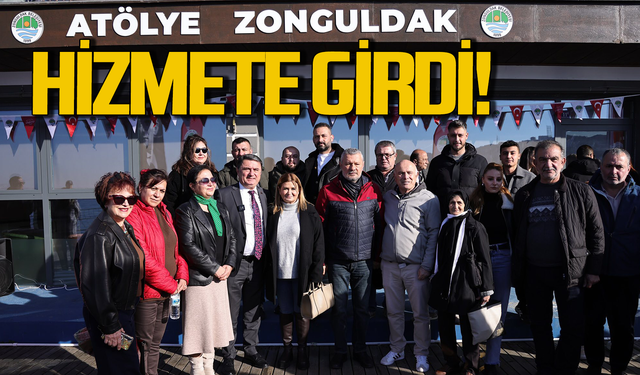 Atölye Zonguldak törende hizmete girdi!