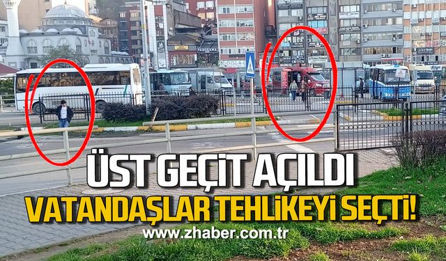 Zonguldak'ta üst geçit açıldı, Vatandaşlar tehlikeyi seçti!