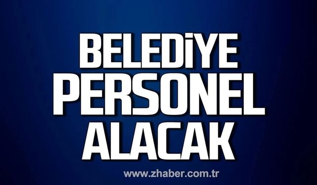 Kilimli Belediyesi personel alacak!