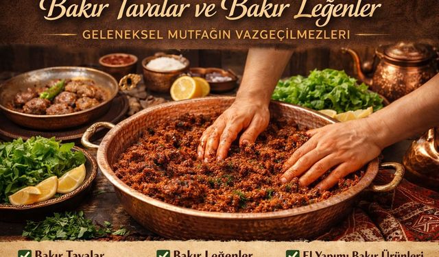Bakır Tavalar ve Bakır Leğenler: Geleneksel Mutfağın Vazgeçilmezleri