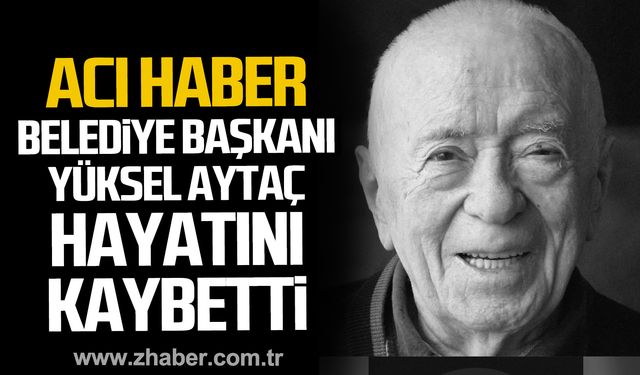 Yüksel Aytaç hayatını kaybetti!