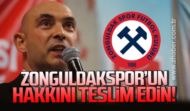 Dural: "Zonguldakspor’un gasp edilen hakkı derhal teslim edilmelidir!"