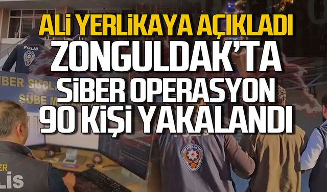 Ali Yerlikaya açıkladı... Zonguldak'ta siber operasyon