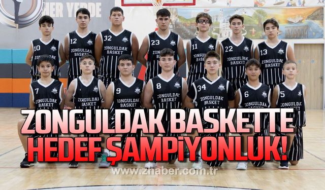 Zonguldak Baskette hedef şampiyonluk