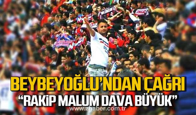 Beybeyoğlu, Karabük maçı öncesinde Zonguldak’a birlik ve destek çağrısında bulundu