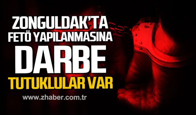 Zonguldak'ta FETÖ yapılanmasına darbe. Tutuklular var