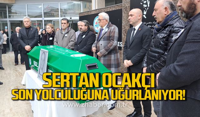 Sertan Ocakçı son yolculuğuna uğurlanıyor