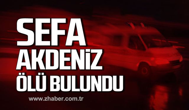Alaplı'da Sefa Akdeniz, evinde ölü bulundu.